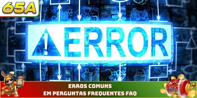 Perguntas Frequentes (FAQ) 4 Erros comuns em perguntas frequentes FAQ