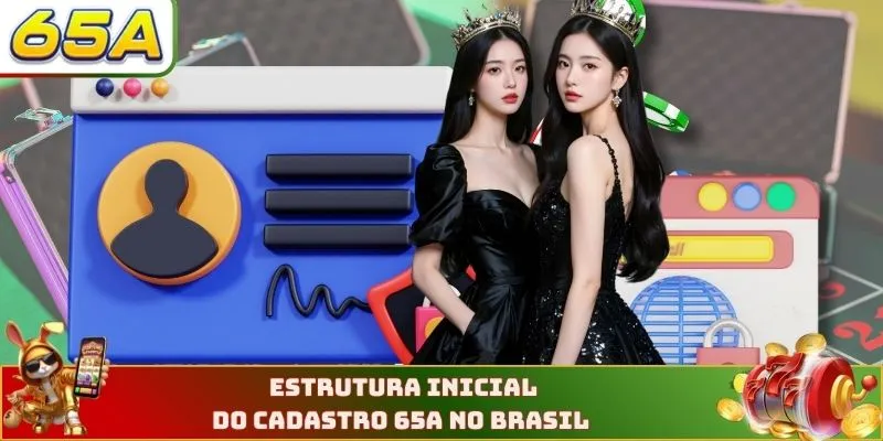 Estrutura inicial do cadastro 65a no brasil