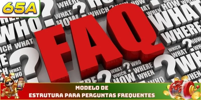 Perguntas Frequentes (FAQ) 2 Modelo de estrutura para perguntas frequentes