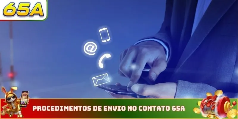 Contato 65A 3 Procedimentos de envio no contato 65a