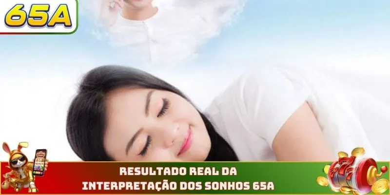 Resultado real da interpretação dos sonhos 65A