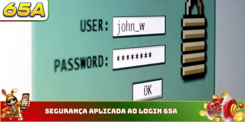 Login 65A 4 Segurança aplicada ao login 65A