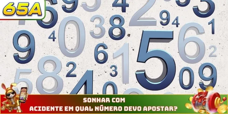 Sonhar com acidente Em qual número devo apostar?